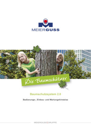Bedienungs-, Einbau- und Wartungshinweise. Baumschutzsystem 2.0. Bitte klicken Sie auf das Vorschaubild, um das entsprechende PDF-Dokument in einem separaten Fenster zu öffnen.