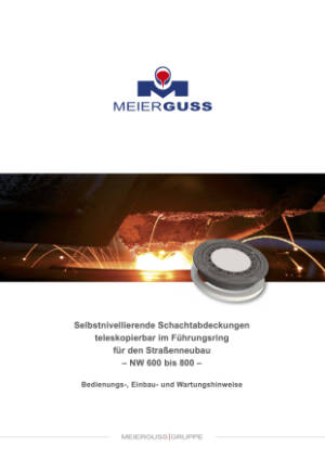 Bedienungs-, Einbau- und Wartungshinweise. Selbstnivellierende Schachtabdeckungen teleskopierbar im Führungsring für den Straßenneubau. NW 600 bis 800. Bitte klicken Sie auf das Vorschaubild, um das entsprechende PDF-Dokument in einem separaten Fenster zu öffnen.