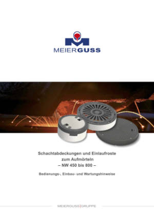 Bedienungs-, Einbau- und Wartungshinweise. Schachtabdeckungen und Einlaufroste zum Aufmörteln. NW 450 bis 800. Bitte klicken Sie auf das Vorschaubild, um das entsprechende PDF-Dokument in einem separaten Fenster zu öffnen.